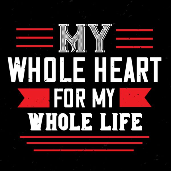 my whole heart for my whole life 01 Thumbnail